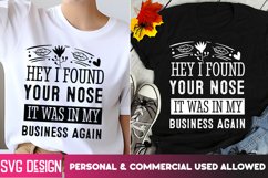 Hey I Found Your Nose It Was In My Business Again SVG Design Product Image 1