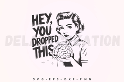 Hey, You Dropped This SVG Product Image 1