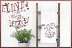 Love Is Stronger Than Fear - Inspirational Quote SVG Product Image 2