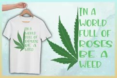 World Full of Roses - Be A Weed SVG | Cannibis Marijuana SVG Product Image 2