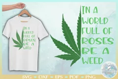 World Full of Roses - Be A Weed SVG | Cannibis Marijuana SVG Product Image 1