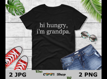 Hi Hungry, I'm Grandpa PNG, Funny Grandpa Quote Family Humor Product Image 2