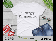 Hi Hungry, I'm Grandpa PNG, Funny Grandpa Quote Family Humor Product Image 3