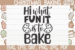 Hi What Fun It Is To Bake Svg, Christmas Cut File Product Image 1