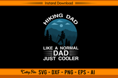 Hiking Dad Like A Normal Dad Just Cooler SVG Design Product Image 1