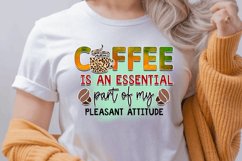 Coffee is an essential part of my pleasant attitude PNG Product Image 2