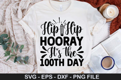 Hip Hip Hooray It s the 100Th Day SVG - Teacher Design Product Image 1