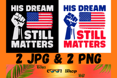 His Dream Still Matters Png, Martin Luther King Png, MLK Day Product Image 1
