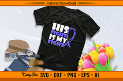 His Fight Is My Fight Stomach Cancer Awareness SVG Product Image 2