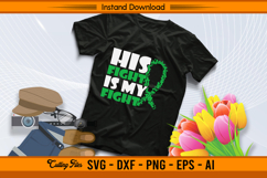 His Fight Is My Fight Liver Cancer Awareness SVG File Product Image 2