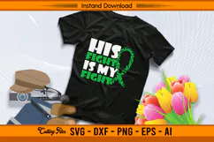 His Fight Is My Fight Liver Cancer Awareness SVG File Product Image 2