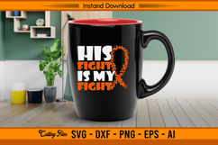 His Fight Is My Fight Leukemia Cancer Awareness SVG Product Image 2