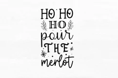 Ho ho ho pour the merlot SVG, Christmas Wine SVG Design Product Image 3