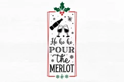 Ho ho ho pour the merlot SVG, Christmas Wine SVG Design Product Image 3