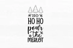 Ho ho ho pour the merlot SVG, Christmas Wine SVG Design Product Image 3