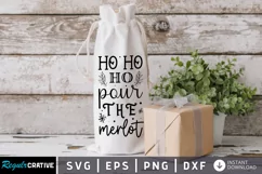 Ho ho ho pour the merlot SVG, Christmas Wine SVG Design Product Image 1