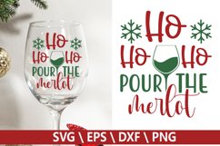Ho Ho Ho pour the merlot - Christmas Wine SVG Product Image 1