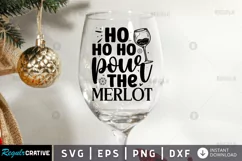 Ho ho ho pour the merlot SVG, Wine SVG Design Product Image 1