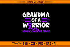Grandma of a Warrior Hodgkin’s Lymphoma Cancer SVG Product Image 1