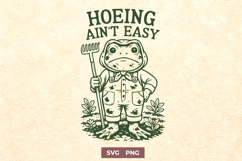 Hoeing Ain’t Easy SVG | Funny Gardening Frog Farm Cut File Product Image 1