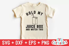 Toddler SVG | Hold My Juice Box And Watch This Product Image 1