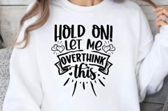 Hold on! Let me overthink this SVG, Sarcastic SVG Designs Product Image 1