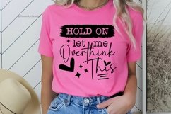 Hold On Let Me Overthink This SVG | Funny Sarcastic Cut File Product Image 1