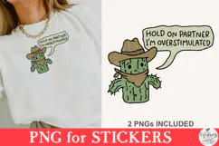 Hold On Partner I'm Overstimulated PNG Product Image 5