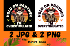 Hold On Partner I&#039;m Overstimulated Png,Funny Frog Cowboy Png Product Image 1