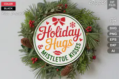 Holiday Hugs & Mistletoe Kisses SVG | Christmas Round Sign Product Image 2