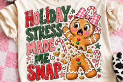 Holiday Stress Made Me Snap PNG Product Image 1