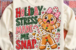 Holiday Stress Made Me Snap PNG Product Image 4