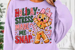 Holiday Stress Made Me Snap PNG Product Image 5