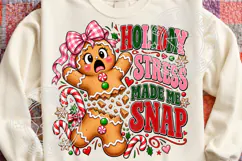 Holiday Stress Made Me Snap PNG, Funny Gingerbread Christmas Product Image 1
