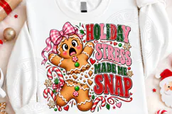 Holiday Stress Made Me Snap PNG, Funny Gingerbread Christmas Product Image 4