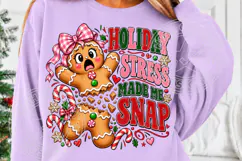 Holiday Stress Made Me Snap PNG, Funny Gingerbread Christmas Product Image 5