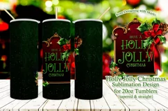 Have a Holly Jolly Christmas 20oz Tumbler Sublimation Product Image 1