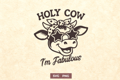 Holy Cow I’m Fabulous SVG PNG | Funny Farm Cow with Glasses Product Image 1