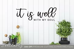 It Is Well With My Soul Christian Home Sign SVG Cut File Product Image 1