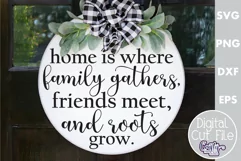 Farmhouse Home Round Sign Svg, Home Is Where Family Gathers Product Image 1