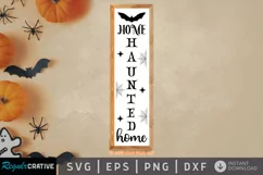 Home haunted home SVG, Halloween Porch Sign SVG Design Product Image 1