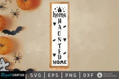 Home haunted home SVG, Halloween Porch Sign SVG Design Product Image 1