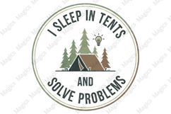 I Sleep in Tents and Solve Problems | Camping PNG | Camper Product Image 1