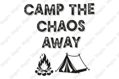 Camp the Chaos Away Sublimation Product Image 1