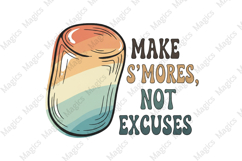 Make S’mores, Not Excuses | Camping PNG | Camper Sublimation Product Image 1