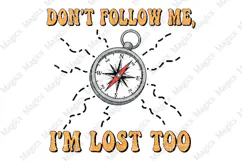 Don’t Follow Me, I’m Lost Too | Camping PNG | Camper Product Image 2