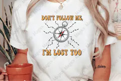 Don’t Follow Me, I’m Lost Too | Camping PNG | Camper Product Image 1