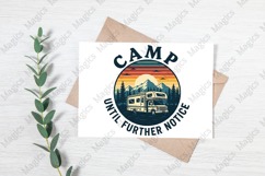 Camp Until Further Notice | Camping PNG | Camper Sublimation Product Image 3