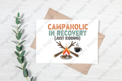 Campaholic in Recovery Just Kidding Sublimation Product Image 3