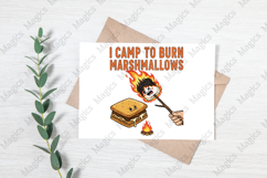 I Camp to Burn Marshmallows Sublimation Product Image 3